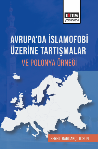 Avrupa'da İslamofobi Üzerine Tartışmalar ve Polonya Örneği