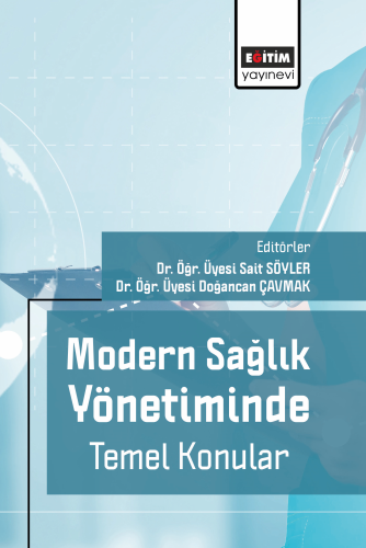 Modern Sağlık Yönetiminde Temel Konular