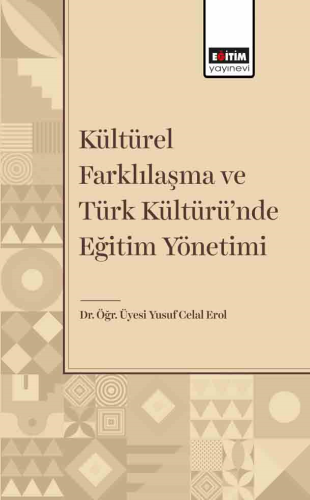 Kültürel Farklılaşma ve Türk Kültüründe Eğitim Yönetimi