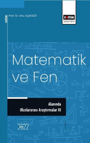 Matematik ve Fen Alanında Uluslararası Araştırmalar III