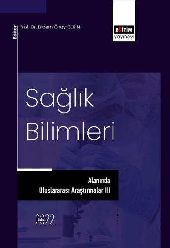 Sağlık Bilimleri Alanında Uluslararası Araştırmalar III