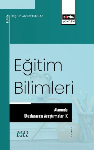 Eğitim Bilimleri Alanında Uluslararası Araştırmalar IX