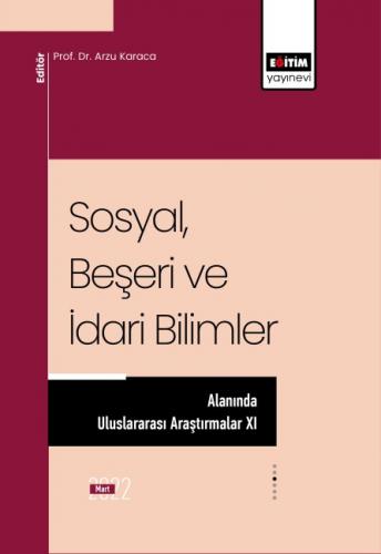 Sosyal Beşeri Ve İdari Bilimler Alanında Uluslararası Araştırmalar XI