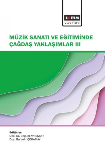 Müzik Sanatı Ve Eğitiminde Çağdaş Yaklaşımlar III