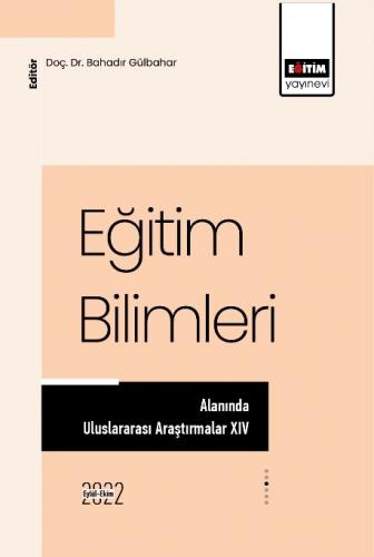 Eğitim Bilimleri Alanında Uluslararası Araştırmalar XIV