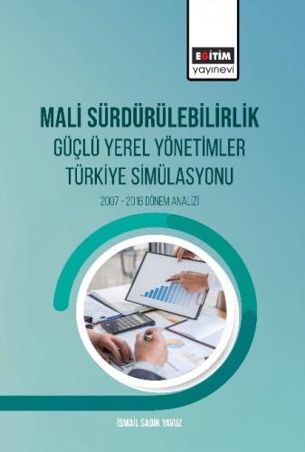 Mali Sürdürülebilirlik Güçlü Yerel Yönetimler Türkiye Simülasyonu