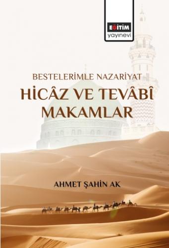 Bestelerimle Nazariyat Hicâz ve Tevâbî Makamlar