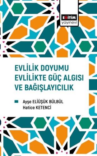 Evlilik Doyumu Evlilikte Güç Algısı ve Bağışlayıcılık