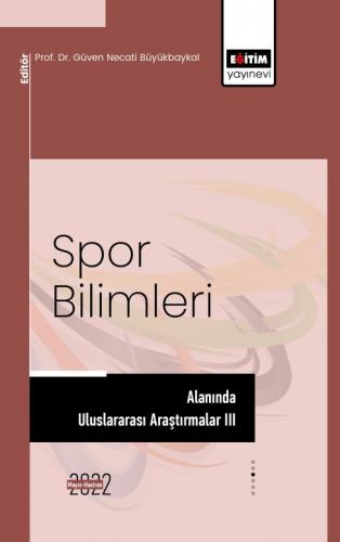 Spor Bilimleri Alanında Uluslararası Araştırmalar III