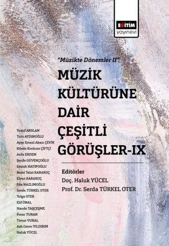 Müzik Kültürüne Dair Çeşitli Görüşler-IX (Müzikte Dönemler II)