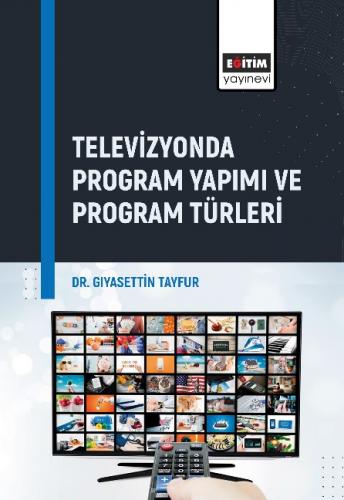 Televizyonda Program Yapımı ve Program Türleri