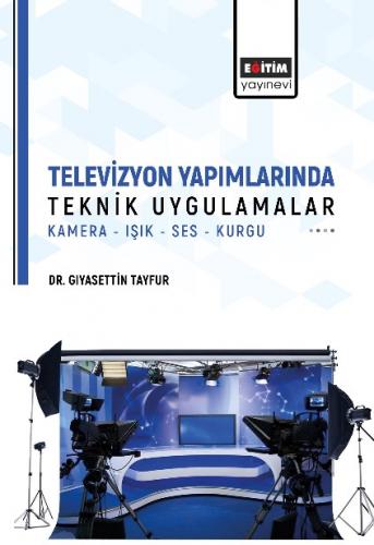 Televizyon Yapımlarında Teknik Uygulamalar