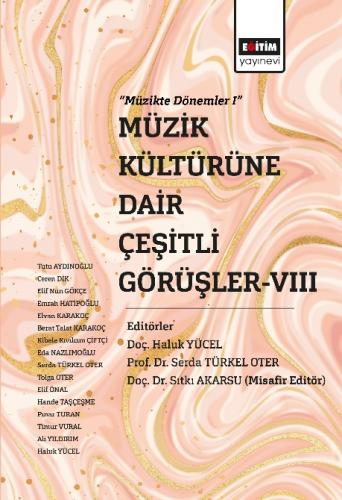 Müzik Kültürüne Dair Çeşitli Görüşler-VIII