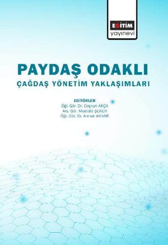 Paydaş Odaklı Çağdaş Yönetim Yaklaşımlar