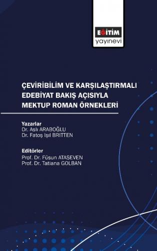 Çeviribilim ve Karşılaştırmalı Edebiyat Bakış Açısıyla Mektup Roman Ör