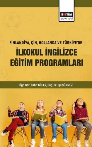 Finlandiya Çin Hollanda Ve Türkiyede İlkokul İngilizce Eğitim Programları