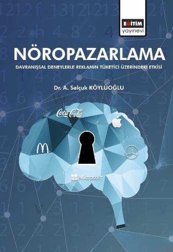 Nöropazarlama: Davranışsal Deneylerle Reklamın Tüketici Üzerindeki Etk