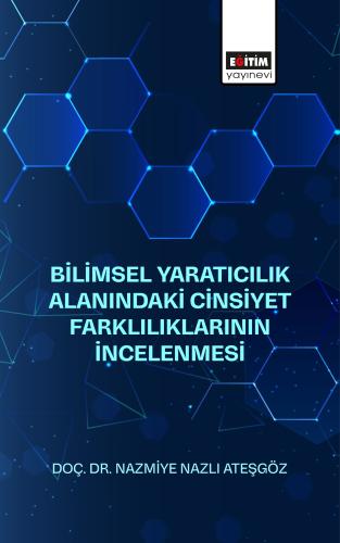 Bilimsel Yaratıcılık Alanındaki Cinsiyet Farklılıklarının İncelenmesi
