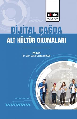 Dijital Çağda Alt Kültür Okumaları