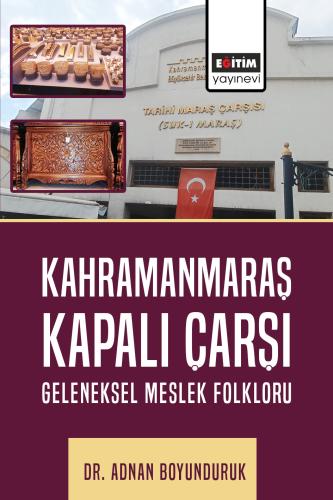 Kahramanmaraş Kapalı Çarşı Geleneksel Meslek Folkloru