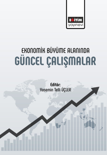 Ekonomik Büyüme Alanında Güncel Çalışmalar (E-Kitap)