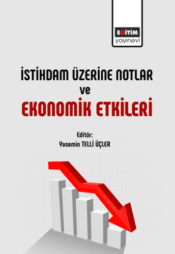 İstihdam Üzerine Notlar Ve Ekonomik Etkileri (E-Kitap)