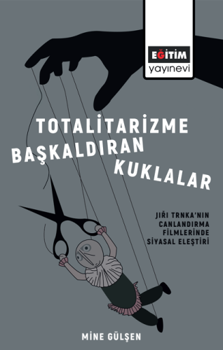 Totalitarizme Başkaldıran Kuklalar: Jıřı Trnka’nın Canlandırma Filmler