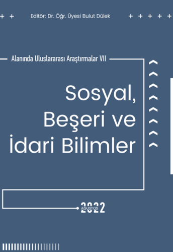 Sosyal Beşeri Ve İdari Bilimler Alanında Uluslararası Araştırmalar VII (E-Kitap)