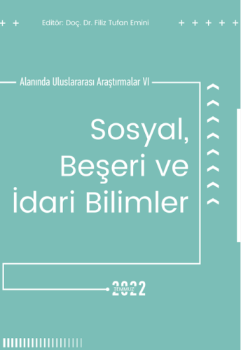 Sosyal Beşeri Ve İdarı Bilimler Alanında Uluslararası Araştırmalar VI (E-Kitap)