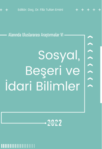 Sosyal Beşeri Ve İdarı Bilimler Alanında Uluslararası Araştırmalar VI 