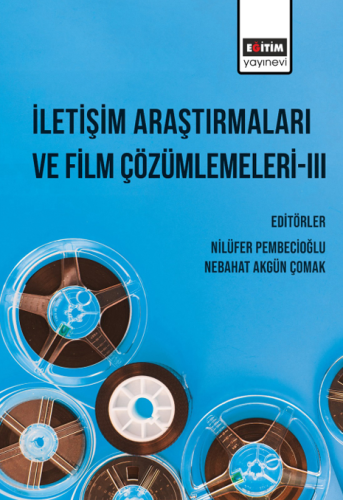 İletişim Araştırmaları Ve Film Çözümlemeleri III (E-Kitap)