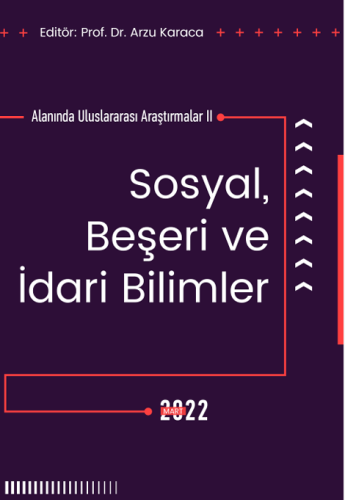Sosyal Beşeri Ve İdari Bilimler Alanında Uluslararası Araştırmalar II (E-Kitap)