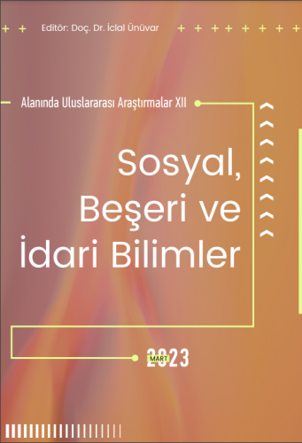 Sosyal Beşeri Ve İdari Bilimler Alanında Uluslararası Araştırmalar Xıı (E-Kitap)