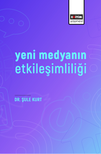 Yeni Medyanın Etkileşimliliği (E-Kitap)