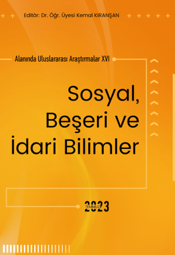 Sosyal, Beşeri Ve İdari Bilimler Alanında Uluslararası Araştırmalar XV