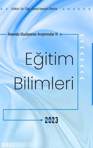 Eğitim Bilimleri Alanında Uluslararası Araştırmalar IV (E-Kitap)