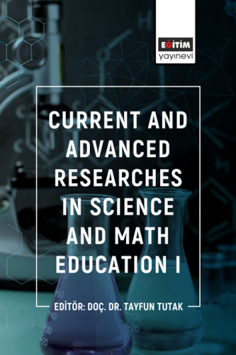 Current And Advanced Researches In Science And Math Education I (E-Kit