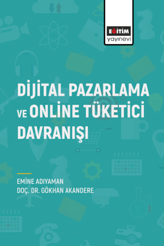 Dijital Pazarlama Ve Online Tüketici Davranışı (E-Kitap)