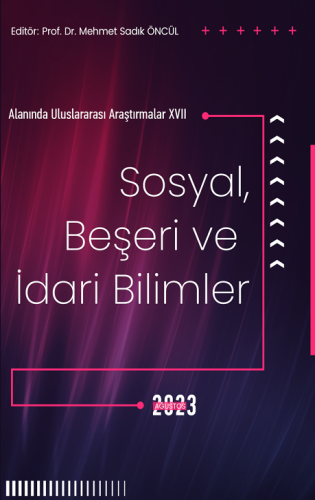 Sosyal, Beşeri Ve İdari Bilimler Alanında Uluslararası Araştırmalar XV