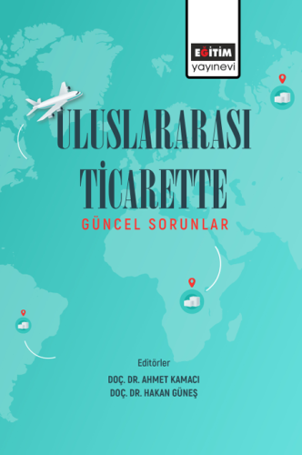 Uluslararası Ticarette Güncel Sorunlar (E-Kitap)