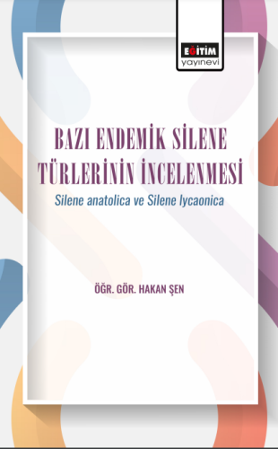 Bazı Endemik Silene Türlerinin İncelenmesi (E-Kitap)