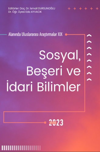 Sosyal Beşeri Ve İdari Bilimler Alanında Uluslararası Araştırmalar XIX