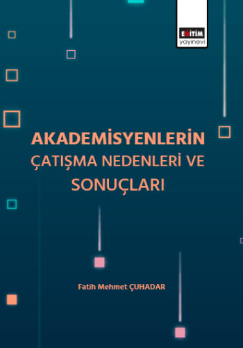 Akademisyenlerin Çatışma Nedenleri Ve Sonuçları (E-Kitap)