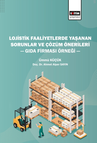 Lojistik Faaliyetlerde Yaşanan Sorunlar Ve Çözüm Önerileri — Gıda Firm