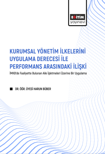 Kurumsal Yönetim İlkelerini Uygulama Derecesi İle Performans Arasındak