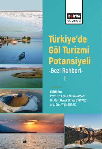 Türkiye’de Göl Turizmi Potansiyeli -Gezi Rehberi- I (E-Kitap)