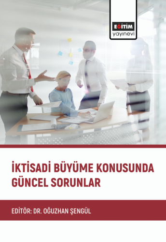 İktisadi Büyüme Konusunda Güncel Sorunlar (E-Kitap)