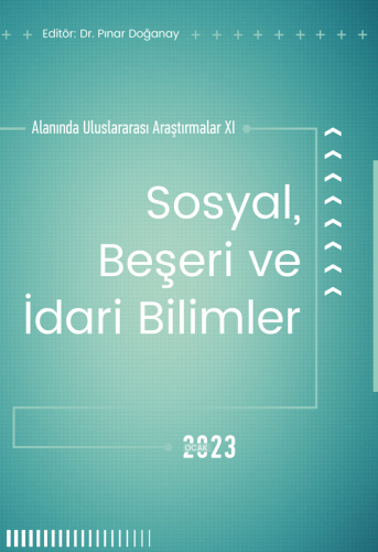 Sosyal Beşeri Ve İdari Bilimler Alanında Uluslararası Araştırmalar XI 