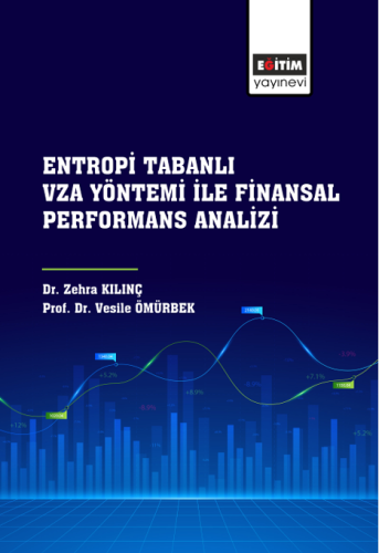 Entropi Tabanlı Vza Yöntemi İle Finansal Performans Analizi (E-Kitap)