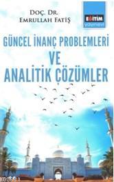Güncel İnanç Problemleri Ve Analitik Çözümler